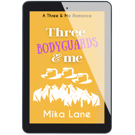Three Bodyguards & Me: A Romance Ebook