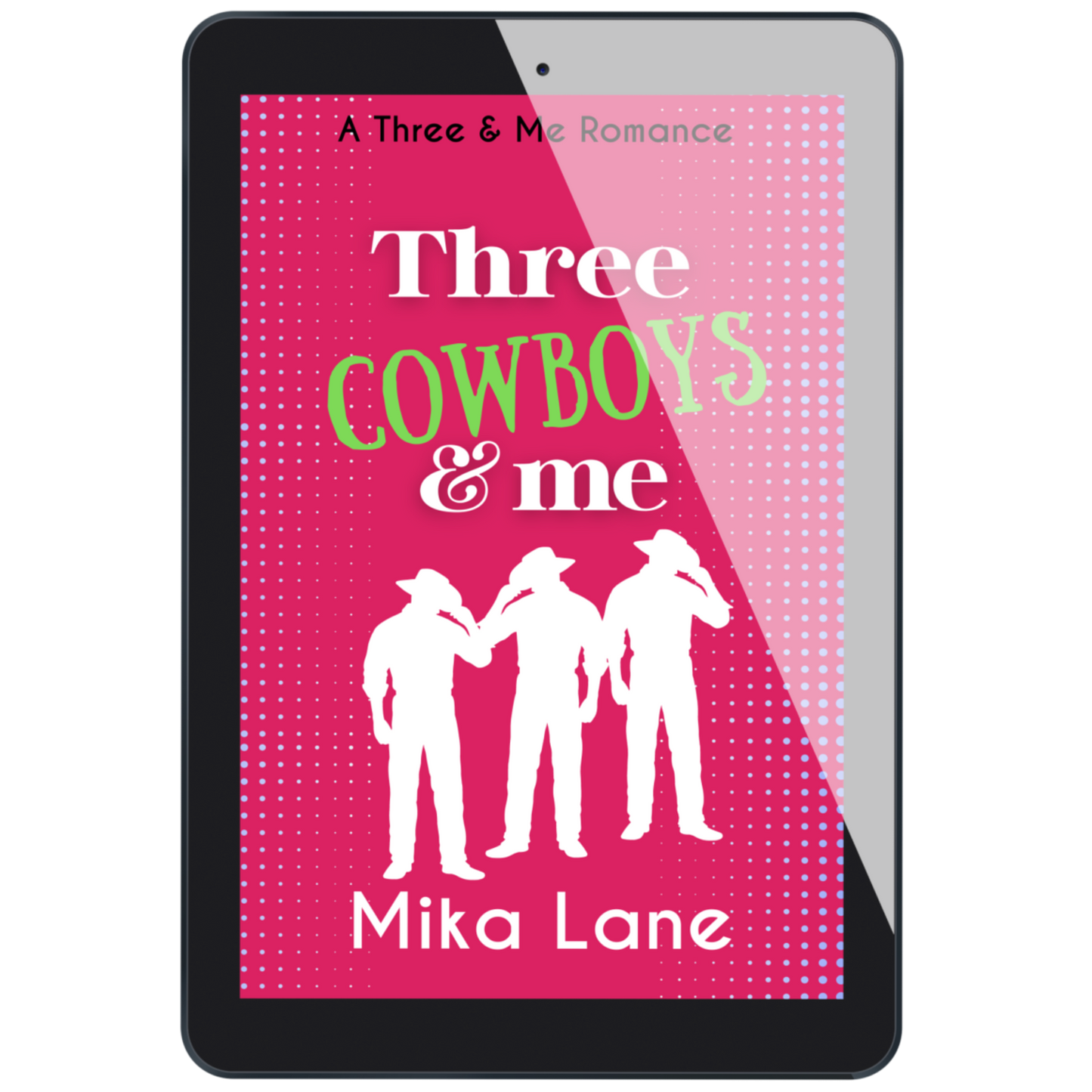 Three Cowboys & Me: A Romance Ebook