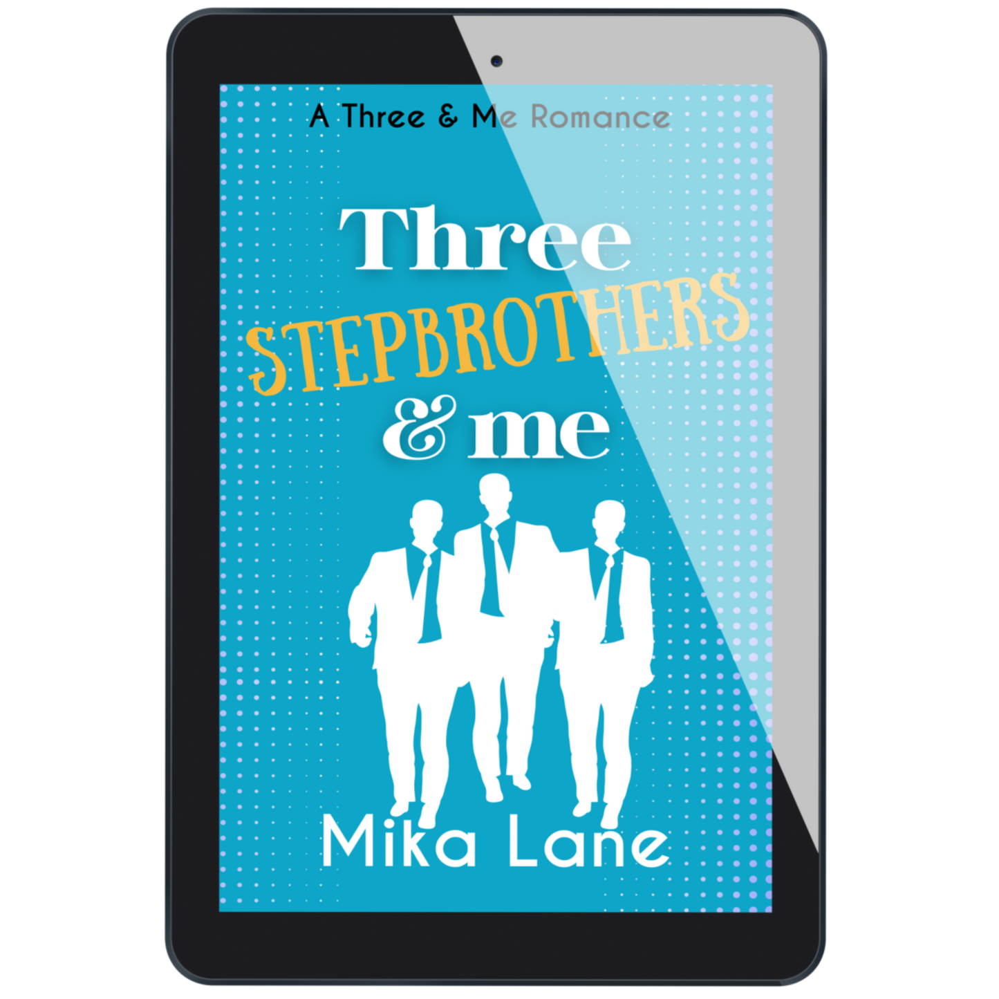 Three Stepbrothers & Me: A Romance Ebook