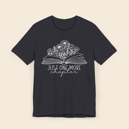 Just One More Chapter T-shirt