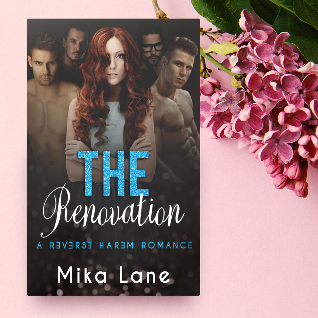 The Renovation: A Contemporary Reverse Harem Romance